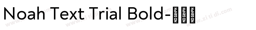 Noah Text Trial Bold字体转换